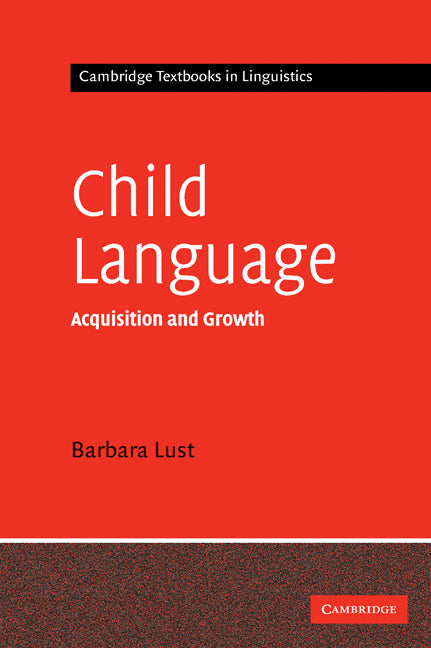 Child Language; Acquisition and Growth (Hardback) 9780521444781