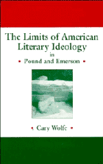 The Limits of American Literary Ideology in Pound and Emerson (Hardback) 9780521445559