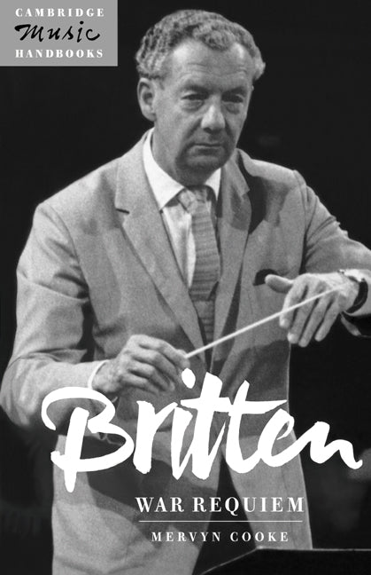 Britten: War Requiem (Paperback) 9780521446334