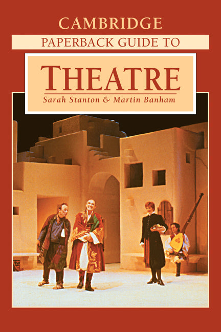 The Cambridge Paperback Guide to Theatre (Paperback) 9780521446549