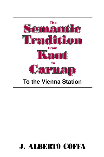 The Semantic Tradition from Kant to Carnap; To the Vienna Station (Paperback) 9780521447072