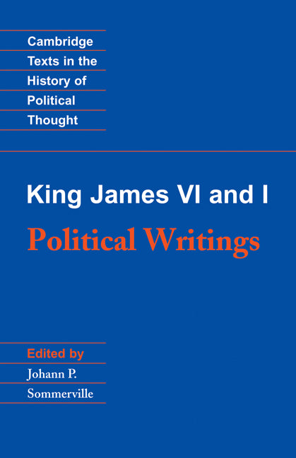 King James VI and I: Political Writings (Paperback) 9780521447294