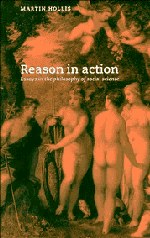 Reason in Action; Essays in the Philosophy of Social Science (Paperback) 9780521447799