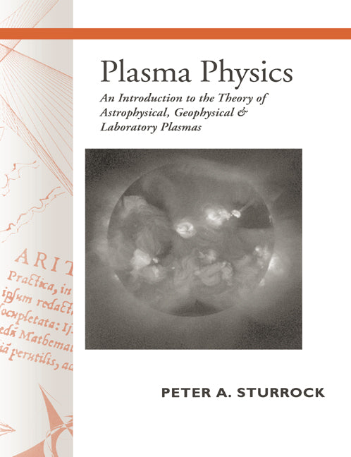 Plasma Physics; An Introduction to the Theory of Astrophysical, Geophysical and Laboratory Plasmas (Paperback) 9780521448109