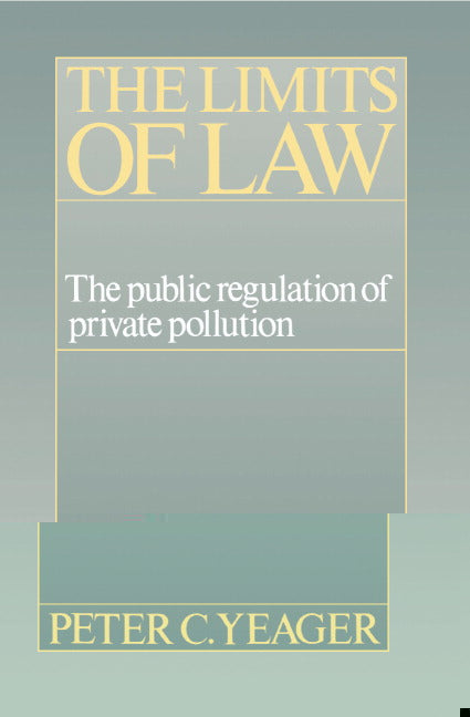 The Limits of Law; The Public Regulation of Private Pollution (Paperback) 9780521448819