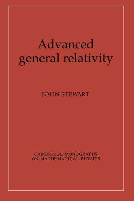 Advanced General Relativity (Paperback) 9780521449465