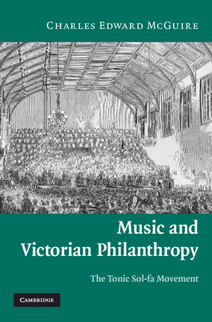 Music and Victorian Philanthropy; The Tonic Sol-Fa Movement (Hardback) 9780521449687