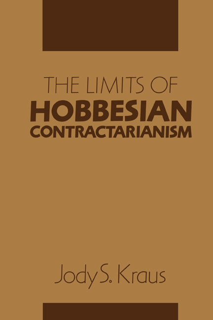 The Limits of Hobbesian Contractarianism (Paperback) 9780521449724