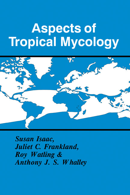 Aspects of Tropical Mycology (Hardback) 9780521450508