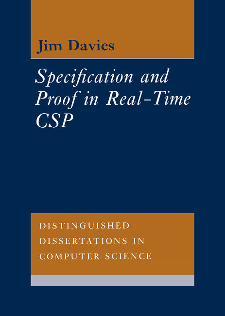 Specification and Proof in Real Time CSP (Hardback) 9780521450553