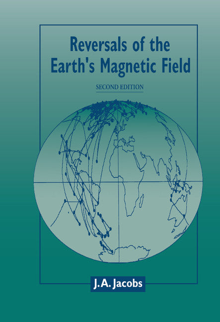 Reversals of the Earth's Magnetic Field (Hardback) 9780521450720