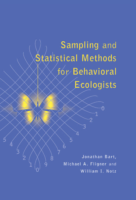 Sampling and Statistical Methods for Behavioral Ecologists (Hardback) 9780521450959