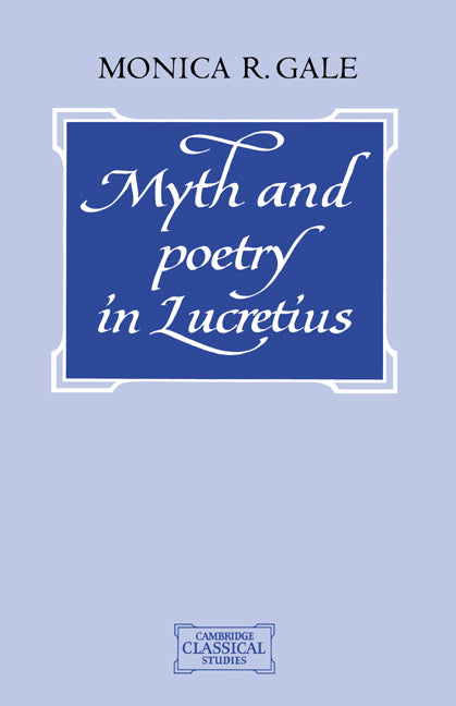 Myth and Poetry in Lucretius (Hardback) 9780521451352