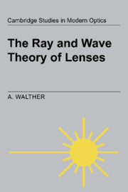 The Ray and Wave Theory of Lenses (Paperback / softback) 9780521028295