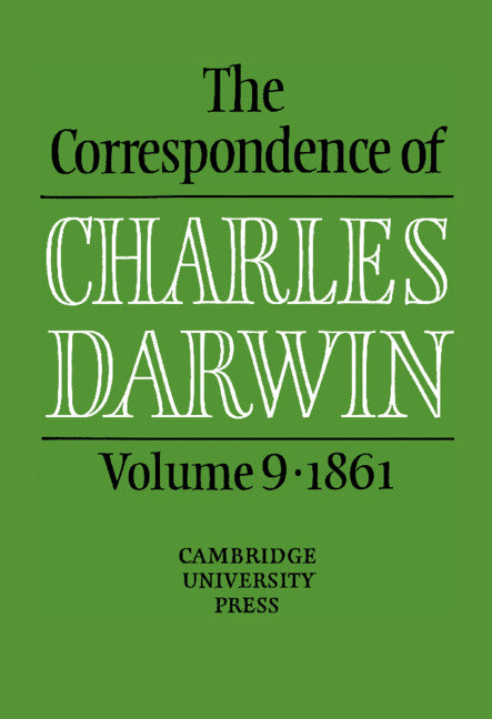 The Correspondence of Charles Darwin: Volume 9, 1861 (Hardback) 9780521451567