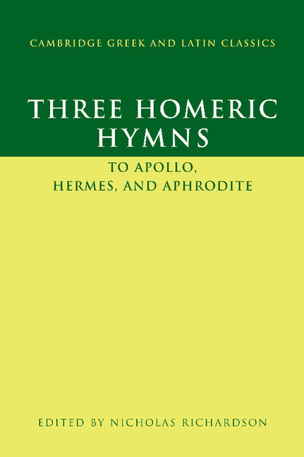 Three Homeric Hymns; To Apollo, Hermes, and Aphrodite (Hardback) 9780521451581