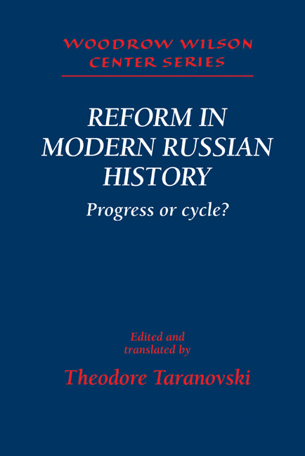 Reform in Modern Russian History; Progress or Cycle? (Hardback) 9780521451772