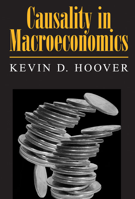 Causality in Macroeconomics (Hardback) 9780521452175