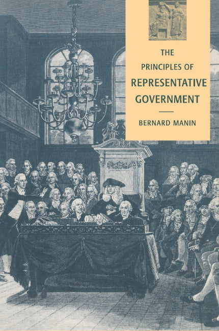 The Principles of Representative Government (Hardback) 9780521452588