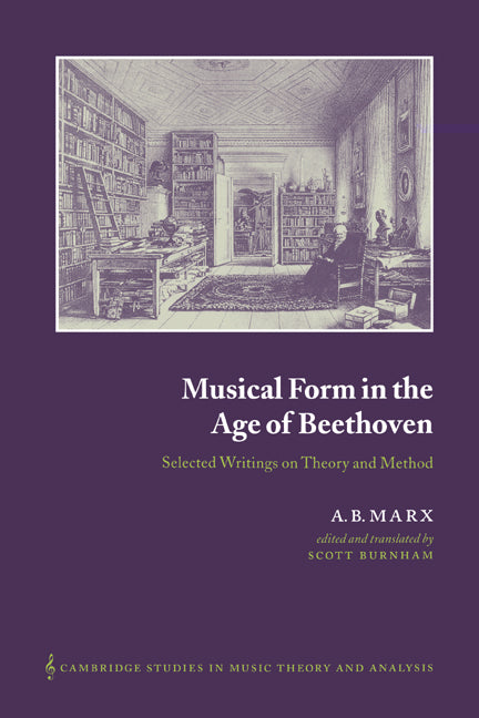 Musical Form in the Age of Beethoven; Selected Writings on Theory and Method (Hardback) 9780521452748