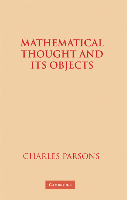 Mathematical Thought and its Objects (Hardback) 9780521452793