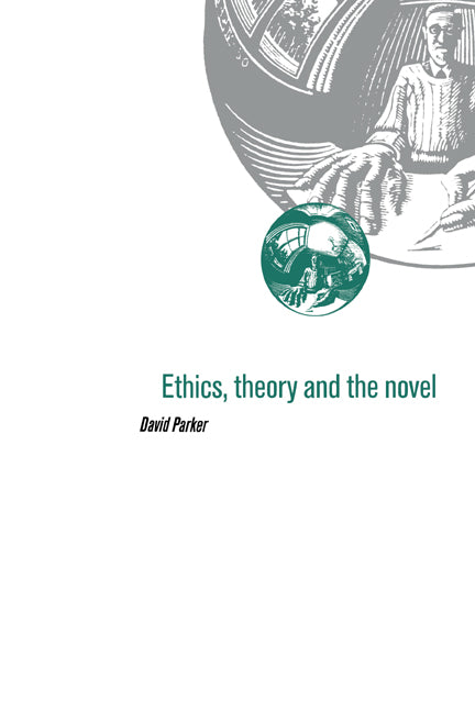 Ethics, Theory and the Novel (Hardback) 9780521452830