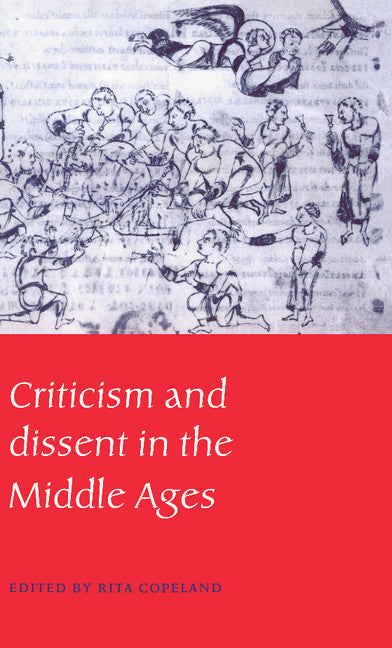 Criticism and Dissent in the Middle Ages (Hardback) 9780521453158