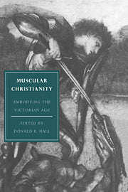Muscular Christianity; Embodying the Victorian Age (Paperback / softback) 9780521027076