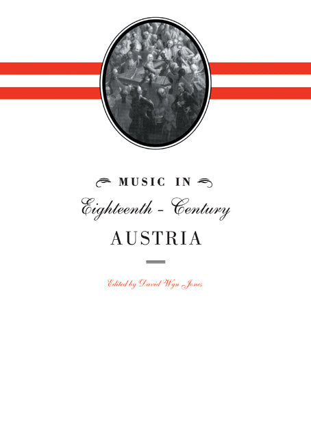 Music in Eighteenth-Century Austria (Hardback) 9780521453493