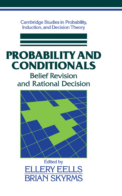 Probability and Conditionals; Belief Revision and Rational Decision (Hardback) 9780521453592