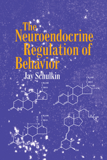 The Neuroendocrine Regulation of Behavior (Hardback) 9780521453851