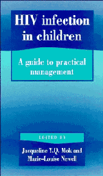 HIV Infection in Children; A Guide to Practical Management (Hardback) 9780521454216