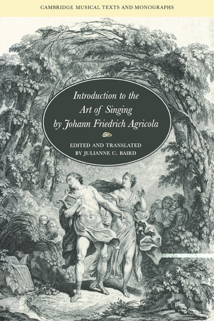 Introduction to the Art of Singing by Johann Friedrich Agricola (Hardback) 9780521454285