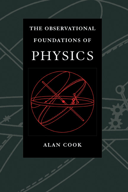 Observational Foundations of Physics (Hardback) 9780521454506