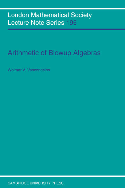 Arithmetic of Blowup Algebras (Paperback) 9780521454841