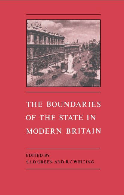 The Boundaries of the State in Modern Britain (Hardback) 9780521455374