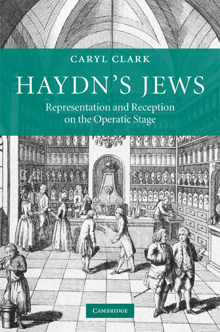 Haydn's Jews; Representation and Reception on the Operatic Stage (Hardback) 9780521455473