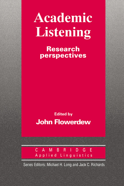 Academic Listening; Research Perspectives (Paperback) 9780521455510