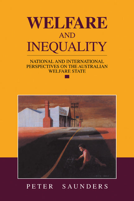 Welfare and Inequality; National and International Perspectives on the Australian Welfare State (Paperback) 9780521455947