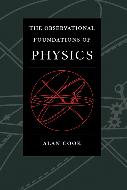 Observational Foundations of Physics (Paperback) 9780521455978
