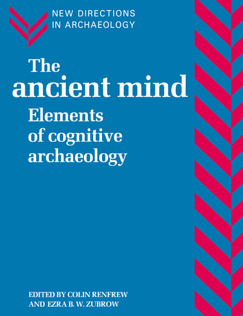 The Ancient Mind; Elements of Cognitive Archaeology (Paperback) 9780521456203