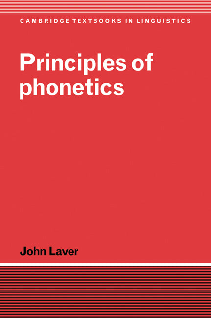 Principles of Phonetics (Paperback) 9780521456555