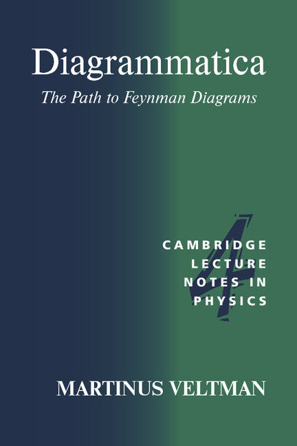 Diagrammatica; The Path to Feynman Diagrams (Paperback) 9780521456920