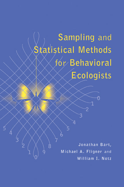 Sampling and Statistical Methods for Behavioral Ecologists (Paperback) 9780521457057