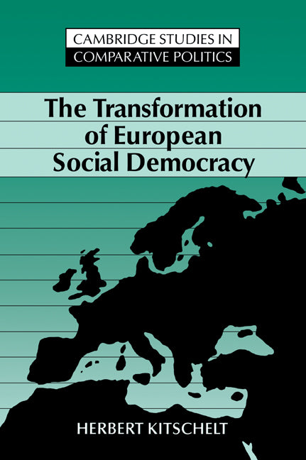 The Transformation of European Social Democracy (Paperback) 9780521457156