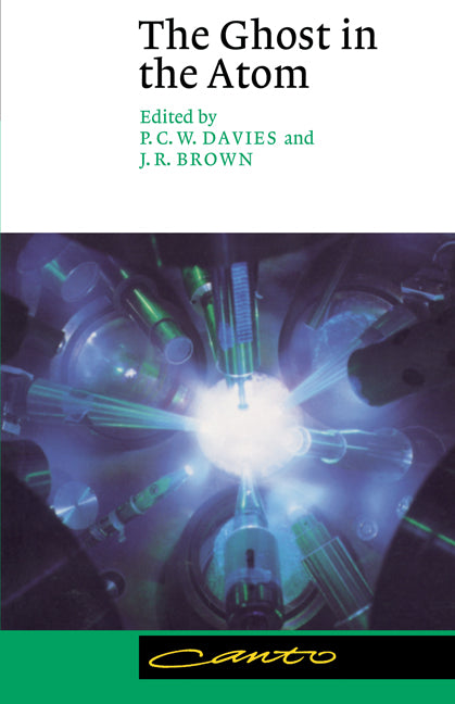 The Ghost in the Atom; A Discussion of the Mysteries of Quantum Physics (Paperback) 9780521457286