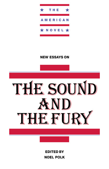 New Essays on The Sound and the Fury (Paperback) 9780521457347