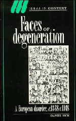 Faces of Degeneration; A European Disorder, c.1848–1918 (Paperback) 9780521457538