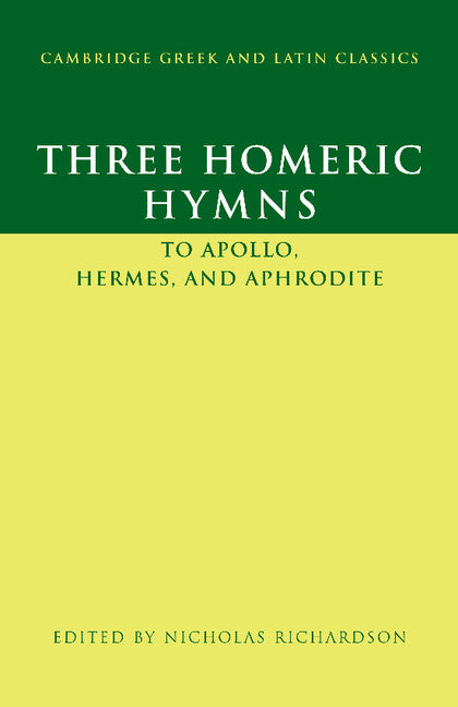 Three Homeric Hymns; To Apollo, Hermes, and Aphrodite (Paperback) 9780521457743