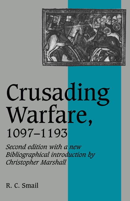 Crusading Warfare, 1097–1193 (Paperback) 9780521458382